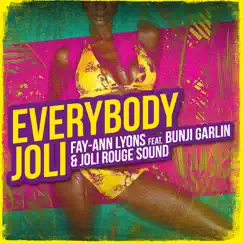 Everybody Joli (feat. Bunji Garlin & Joli Rouge Sound) - Single by Fay-Ann Lyons album reviews, ratings, credits