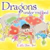 Dragons Under My Bed - Single album lyrics, reviews, download