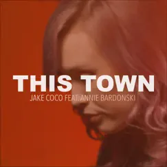 This Town (Acoustic) [feat. Annie Bardonski] - Single by Jake Coco album reviews, ratings, credits