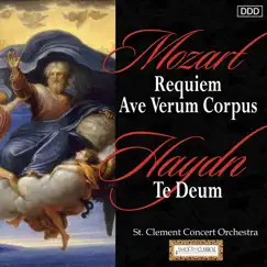 Mozart: Requiem - Ave Verum Corpus - Haydn: Te Deum by St. Clement Concert Orchestra, Randall Swanson, Patrice Michaels Bedi & St. Clement Concert Choir album reviews, ratings, credits