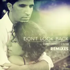Don't Look Back Remixes, Pt. 1 (feat. Q'aila) - EP by Danny Darko album reviews, ratings, credits