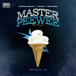 Master Peewee (Remix) [feat. Master P & Gucci Mane] - Single by Peewee Longway album reviews, ratings, credits