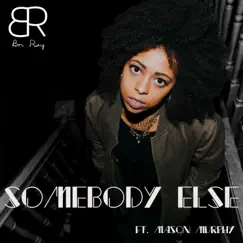 Somebody Else (feat. Mason Murphy) Song Lyrics