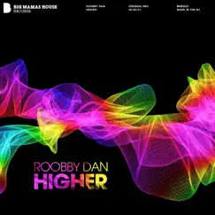 Higher - Single by Roobby Dan album reviews, ratings, credits