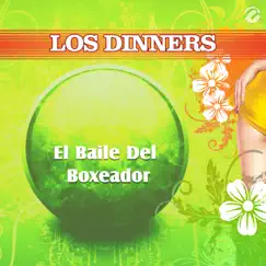 El Baile Del Boxeador - Single by Los Dinners album reviews, ratings, credits