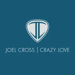 Crazy Love - Single by Joel Cross album reviews, ratings, credits