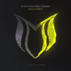 Hello Earth (Attila Syah Presents) - Single by Gamma album reviews, ratings, credits
