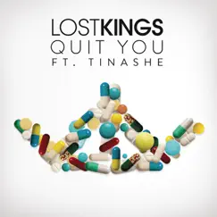 Quit You (feat. Tinashe) Song Lyrics