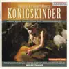 Königskinder, Act I "Vor der Hexenhütte im Hellawald": "Der Königssohn" song lyrics