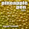 Pineapple Pen 2017 - EP album lyrics, reviews, download