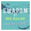 Easy to Love (feat. Bee Bakare) - EP album lyrics, reviews, download