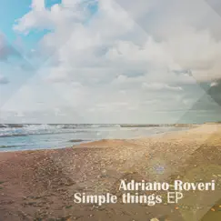 Simple Things - Single by Adriano Roveri album reviews, ratings, credits