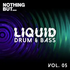 Nothing But. Liquid Drum & Bass, Vol. 5 by Various Artists album reviews, ratings, credits