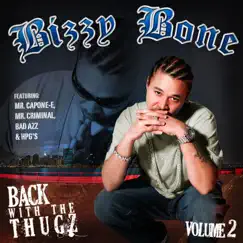 Back with the Thugz, Vol. 2 by Bizzy Bone album reviews, ratings, credits
