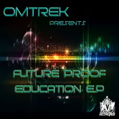 Future Proof Education - EP by Omtrek album reviews, ratings, credits