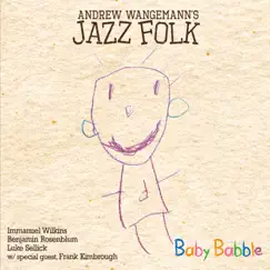Baby Babble by Andrew Wangemann's Jazz Folk & Frank Kimbrough album reviews, ratings, credits