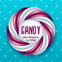 Candy (feat. Enter) - Single by Alan Warwick album reviews, ratings, credits