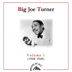 Volume 1 (1938-1940) by Big Joe Turner album reviews, ratings, credits
