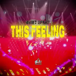 This Feeling - Single by Bright Spakz album reviews, ratings, credits