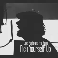 Pick Yourself Up - Single by Joel Pack and the Pops album reviews, ratings, credits