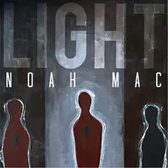 Light - EP by Noah Mac album reviews, ratings, credits