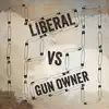 Liberal vs Gun Owner Rap Battle (feat. Lincoln's Box Seats) - Single album lyrics, reviews, download