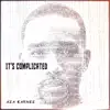 It's Complicated - EP album lyrics, reviews, download