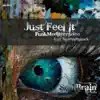 Just Feel It - Single album lyrics, reviews, download