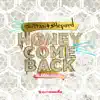 Honey Come Back - Single album lyrics, reviews, download