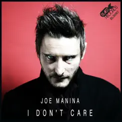 I Don't Care - Single by Joe Manina album reviews, ratings, credits