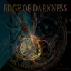 Edge of Darkness - Single album lyrics, reviews, download