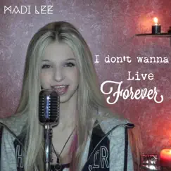I Don't Wanna Live Forever Song Lyrics