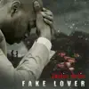 Fake Lover - Single album lyrics, reviews, download