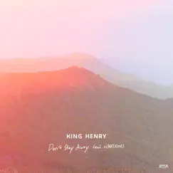 Don't Stay Away (Acoustic) [feat. Naations] - Single by King Henry album reviews, ratings, credits