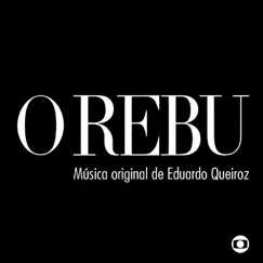 O Rebu - Música Original de Eduardo Queiroz by Eduardo Queiroz album reviews, ratings, credits