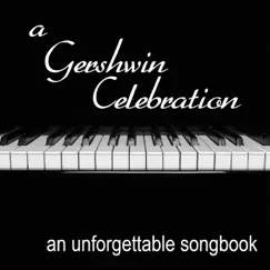 A Gershwin Celebration: An Unforgettable Songbook by Various Artists album reviews, ratings, credits