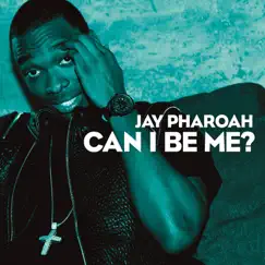 Can I Be Me? by Jay Pharoah album reviews, ratings, credits