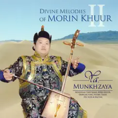 Divine Melodies of Morin Khuur II by Ya. Munkhzaya album reviews, ratings, credits