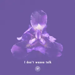 I Don't Wanna Talk (feat. Nao Kawamura) Song Lyrics