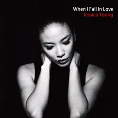 When I Fall in Love by Jessica Young album reviews, ratings, credits