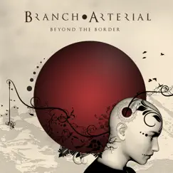 Beyond the Border by Branch Arterial album reviews, ratings, credits