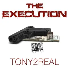 The Execution by Tony2real album reviews, ratings, credits