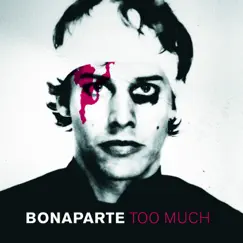 Too Much by Bonaparte album reviews, ratings, credits