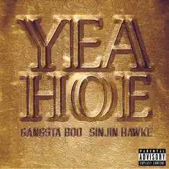 Yea Hoe - Single by Gangsta Boo & Sinjin Hawke album reviews, ratings, credits
