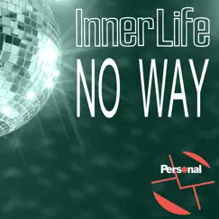 No Way - Single by Inner Life album reviews, ratings, credits