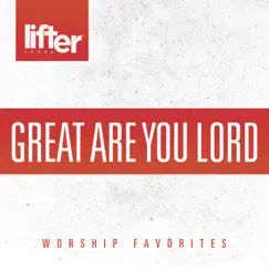 Great Are You Lord (Live) Song Lyrics
