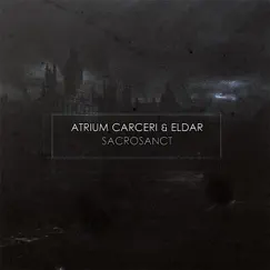 Sacrosanct by Atrium Carceri & Eldar album reviews, ratings, credits