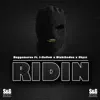 Ridin (feat. J Hollow, Blakthadon & Shyst) - Single album lyrics, reviews, download