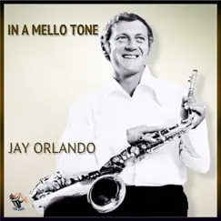 In a Mellow Tone by Jay Orlando album reviews, ratings, credits