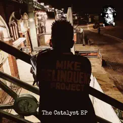 The Catalyst - EP by Mike Delinquent Project album reviews, ratings, credits